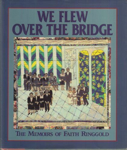 we flew over the bridge the memoirs of faith ringgold Kindle Editon